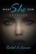 What She Saw: Unveiled - eBook