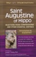 Saint Augustine of Hippo: Selections from Confessions and Other Essential Writings-annotated & Explained