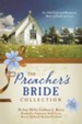 The Preacher's Bride Collection: 6 Old-Fashioned Romances Built on Faith and Love - eBook