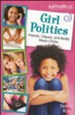 Girl Politics, Revised Edition: Friends, Cliques, and Really Mean Chicks
