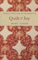 Quilt of Joy: Stories of Hope from the Patchwork Life