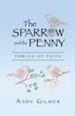 The Sparrow and the Penny: Fables of Faith - eBook