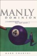 Manly Dominion...In a Passive-Purple-Four-Ball World