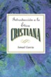 Introducci&#243;n a la Etica Cristiana  (Introduction to Christian Ethics)