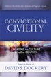 Convictional Civility: Engaging the Culture in the 21st Century, Essays in Honor of David S. Dockery - eBook