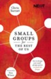 Small Groups for the Rest of Us: How to Design Your Small Groups to Reach the Fringes -eBook