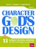 Character by God's Design: Volume 2 (Trust, Honesty, Obedience)