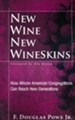 New Wine, New Wineskins: How African American Congregations Can Reach New Generations