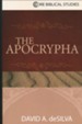 The Apocrypha [Core Biblical Studies]