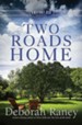 Two Roads Home: A Chicory Inn Novel - Book 2 - eBook