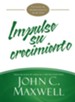 Impulse su crecimiento: Un plan de mejoramiento de 90 dias - eBook