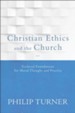 Christian Ethics and the Church: Ecclesial Foundations for Moral Thought and Practice - eBook