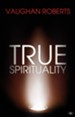 True Spirituality: The Challenge of 1 Corinthians for the Twenty-First-Century Church