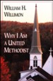 Why I Am A United Methodist