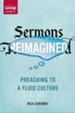 Sermons Reimagined: Preaching to a Fluid Culture - eBook