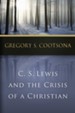 C. S. Lewis and the Crisis of a Christian - eBook