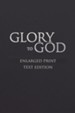 Glory to God: Words-Only Enlarged Print Edition - eBook