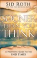 Sooner Than You Think: A Prophetic Guide to the End Times - eBook
