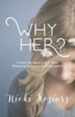 Why Her? 6 Truths We Need to Hear When Measuring Up Leaves Us Falling Behind