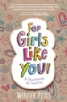 For Girls Like You: A Devotional for Tweens - eBook