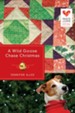 A Wild Goose Chase Christmas, Quilts of Love Series #2