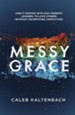 Messy Grace: How a Pastor with Gay Parents Learned to Love Others Without Sacrificing Conviction - eBook