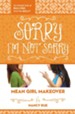 Sorry I'm Not Sorry: An Honest Look at Bullying from the Bully - eBook