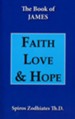 Faith, Love, Hope (Commentary on James)