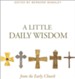 A Little Daily Wisdom from the Early Church - eBook