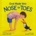 God Made You Nose to Toes Boardbook