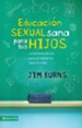 Educaci&oacute;n Sexual Sana Para Tus Hijos  (Teaching Your Children Healthy Sexuality)