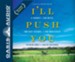 I'll Push You: A Journey of 500 Miles, Two Best Friends, and One Wheelchair - unabridged audio book on CD