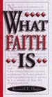 What Faith Is. . .