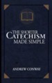 The Shorter Catechism Made Simple - eBook