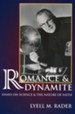 Romance & Dynamite: Essays on Science & the Nature of Faith
