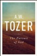 The Pursuit of God: The Human Thirst for the Divine - eBook