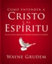 Teologia sistematica: Cristo y el Espiritu