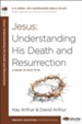 Jesus: Understanding His Death and Resurrection - eBook