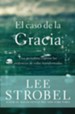 El Caso de la Gracia  (The Case for Grace)