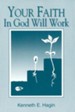 Your Faith in God Will Work