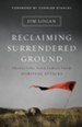 Reclaiming Surrendered Ground: Protecting Your Family from Spiritual Attacks - eBook