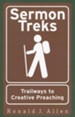 Sermon Treks: Trailways to Creative Preaching