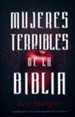 Mujeres Terribles de la Biblia  (Wicked Women of the Bible)