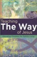 Teaching the Way of Jesus: Educating Christians for Faithful Living