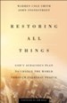 Restoring All Things: God's Audacious Plan to Change the World through Everyday People - eBook
