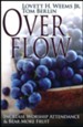 Overflow: Increase Worship Attendance & Bear More Fruit