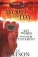 A Word for the Day: Key Words from the New Testament