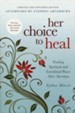 Her Choice to Heal, Revised and Updated