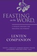 Feasting on the Word Lenten Companion: A Thematic Resource for Preaching and Worship - eBook