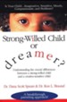 Strong-Willed Child or Dreamer